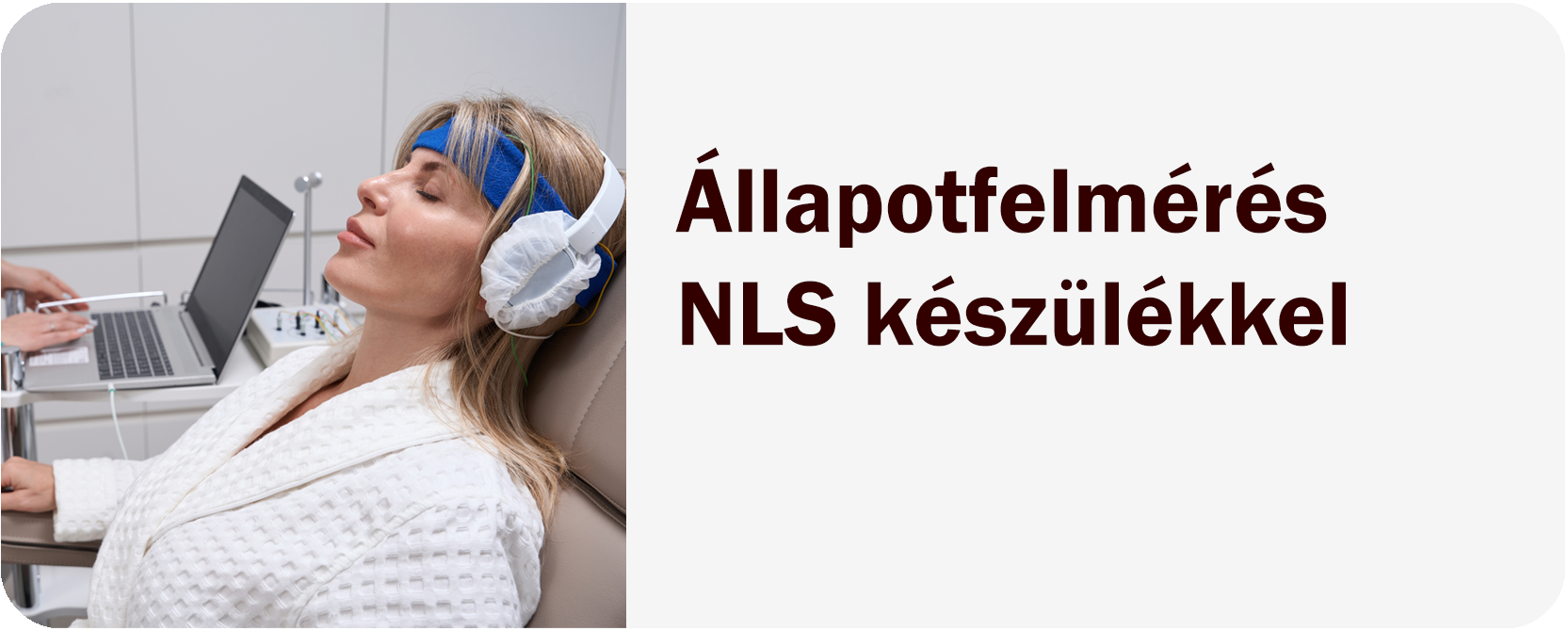 Állapotfelmérés NLS készülékkel